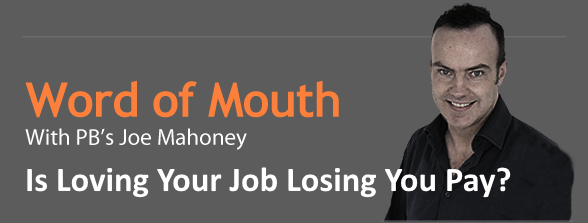 Is Loving Your Job Losing You Pay?