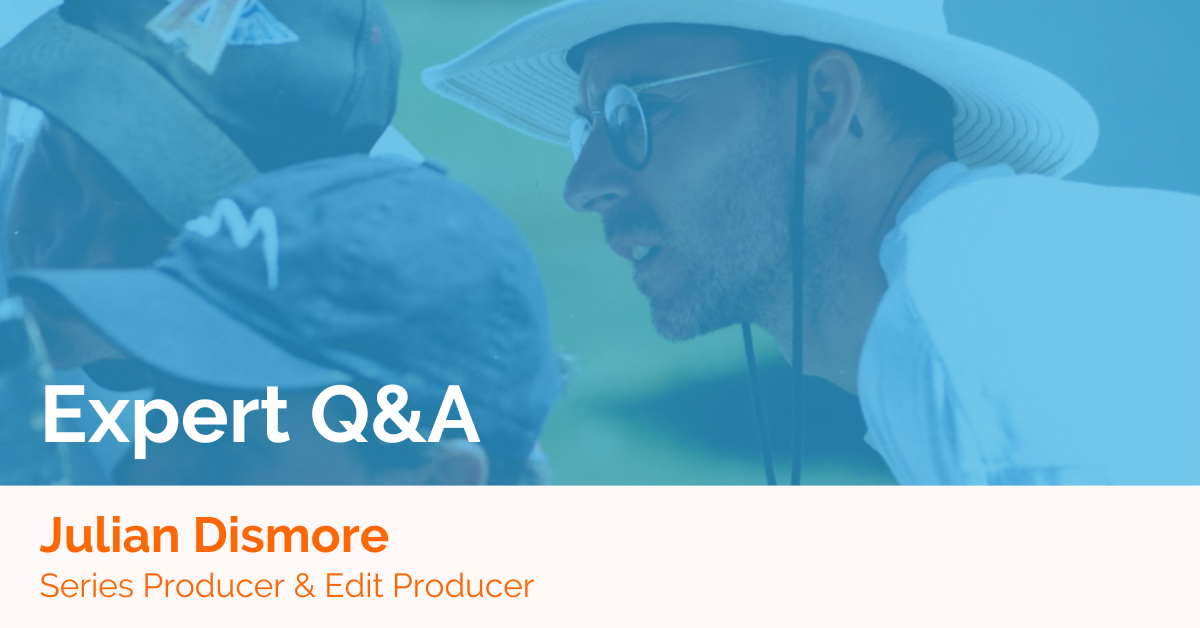 Q&A with Series Producer, Julian Dismore