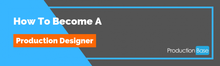 How To Become a Production Designer | ProductionBase Community