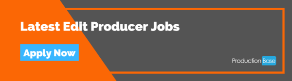 Latest Edit Producer Jobs