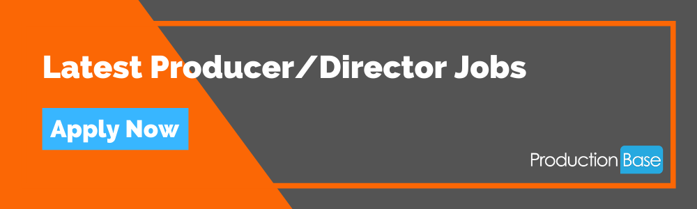 Latest Producer-Director Jobs