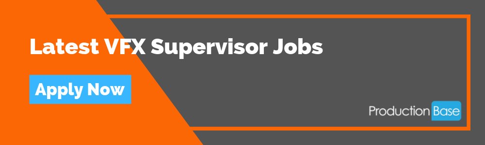 Latest VFX Supervisor Jobs